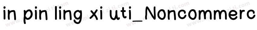 in pin ling xi uti_Noncommercial字体转换